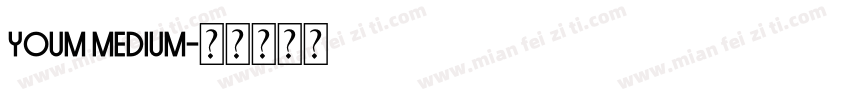 Youm Medium字体转换